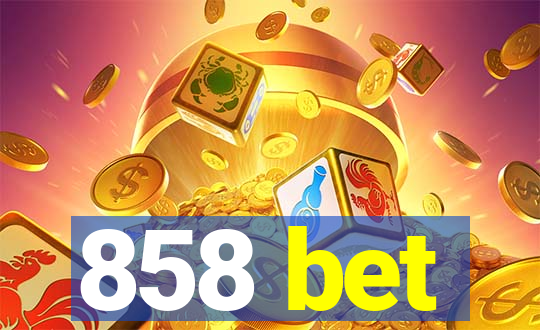 858 bet